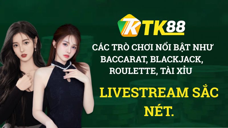 Casino TK88 mang đến trải nghiệm như đang ở Las Vegas
